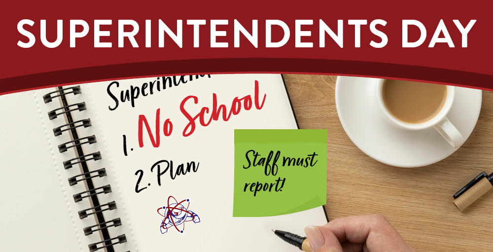 CSAS is Closed for Superintendents Day